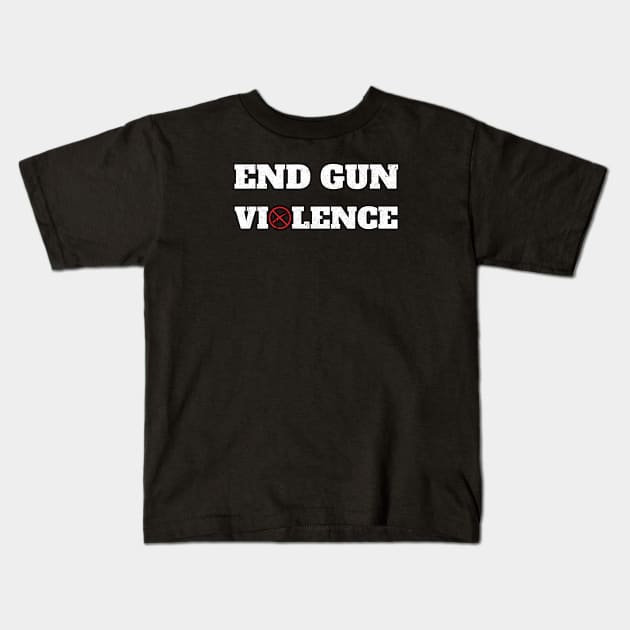 End gun violence Kids T-Shirt by dentikanys